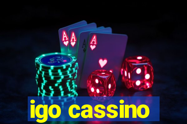 igo cassino