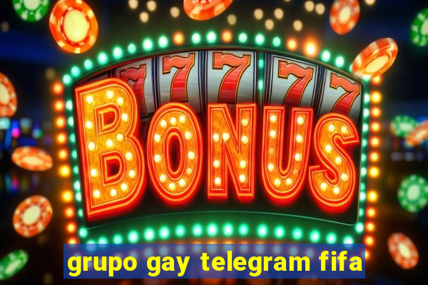 grupo gay telegram fifa