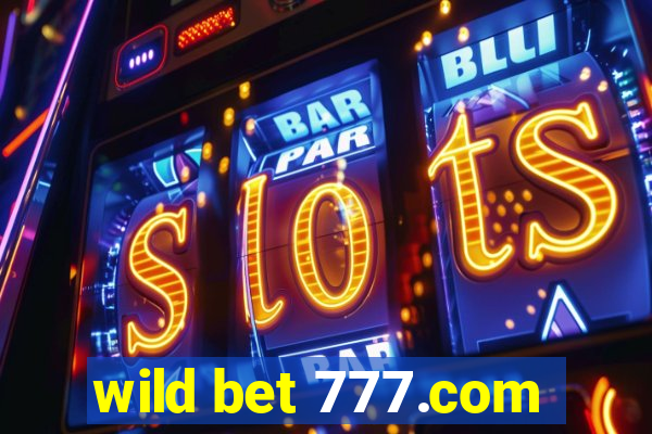 wild bet 777.com