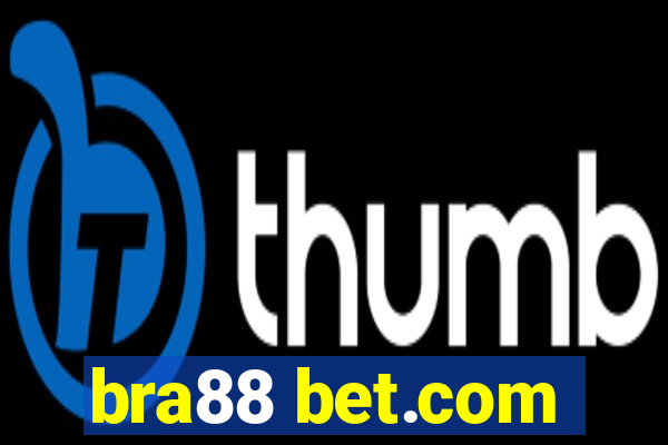 bra88 bet.com