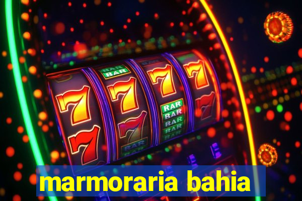 marmoraria bahia