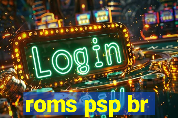 roms psp br