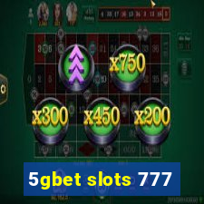 5gbet slots 777