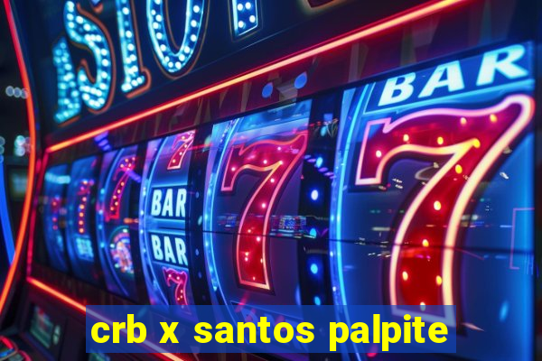 crb x santos palpite