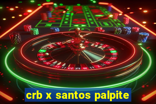 crb x santos palpite