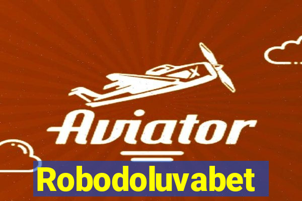 Robodoluvabet