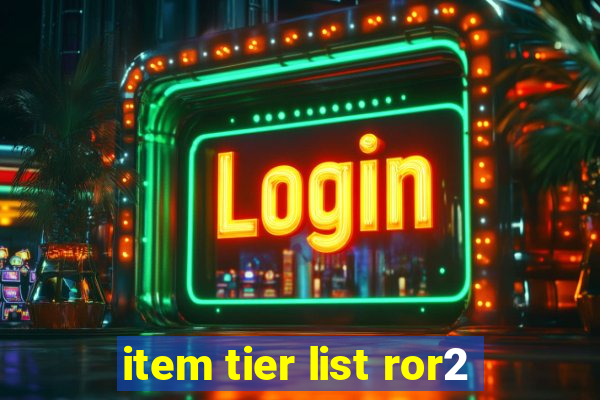 item tier list ror2