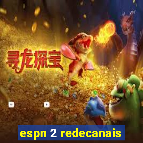 espn 2 redecanais