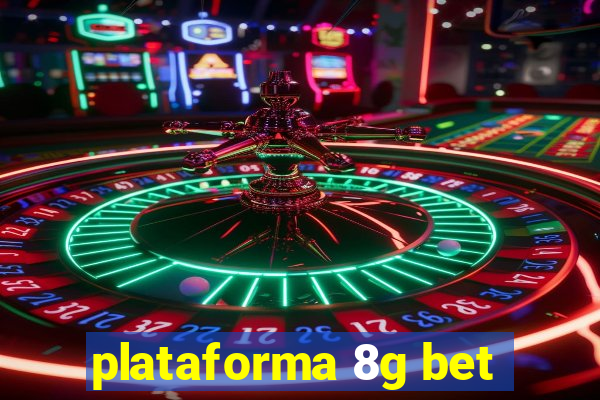 plataforma 8g bet