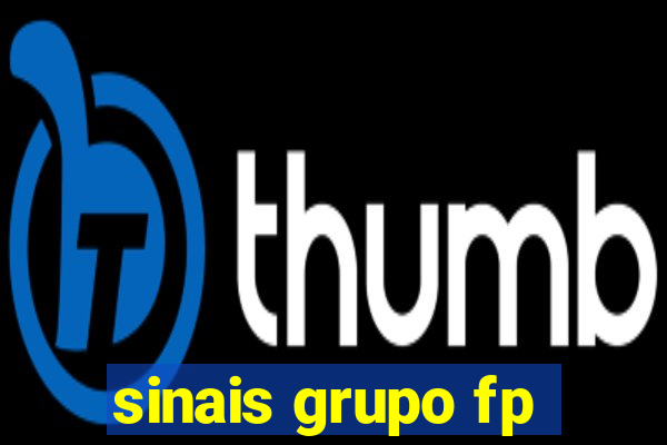 sinais grupo fp