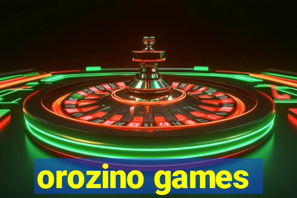 orozino games