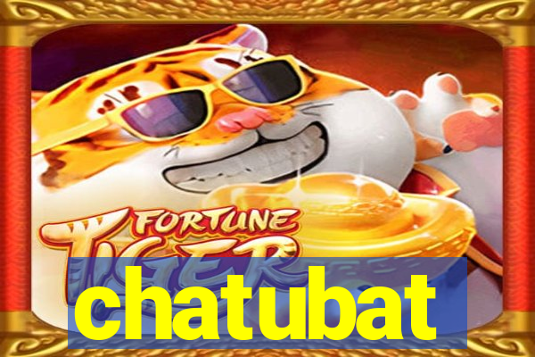 chatubat