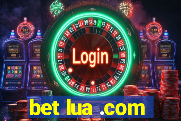 bet lua .com