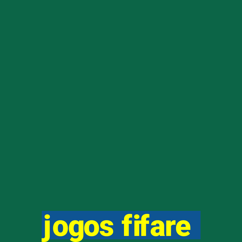 jogos fifare