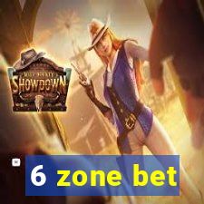 6 zone bet