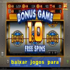 baixar jogos para pc torrent