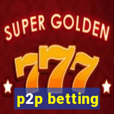 p2p betting