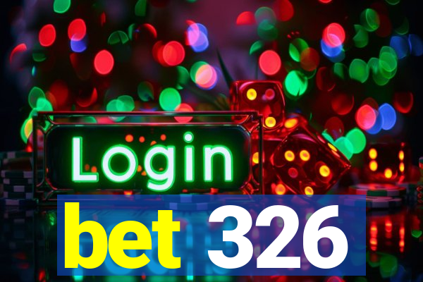 bet 326