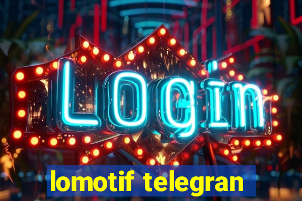 lomotif telegran