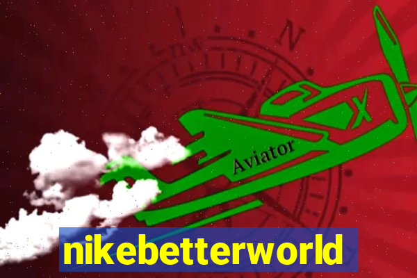 nikebetterworld.com