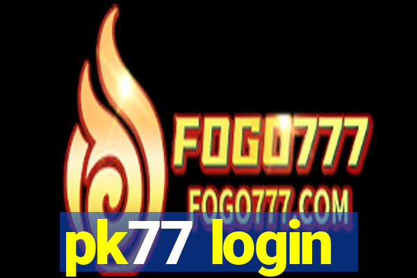 pk77 login