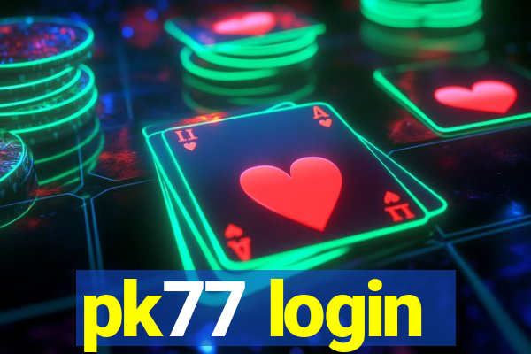 pk77 login