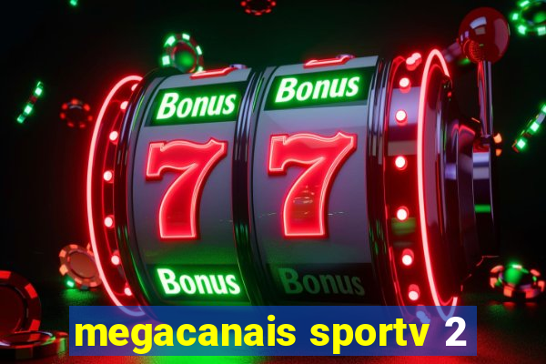 megacanais sportv 2