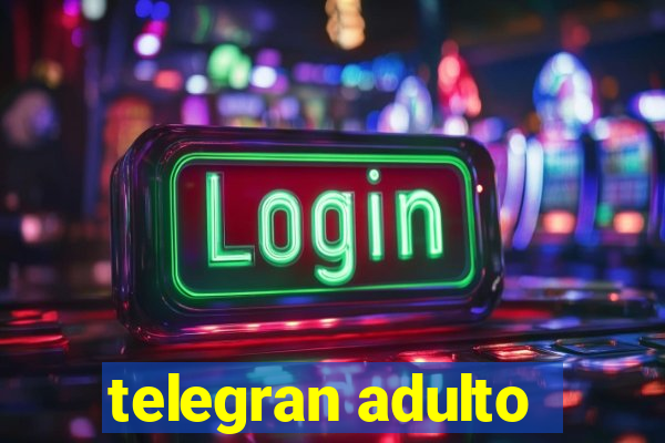 telegran adulto