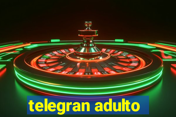 telegran adulto