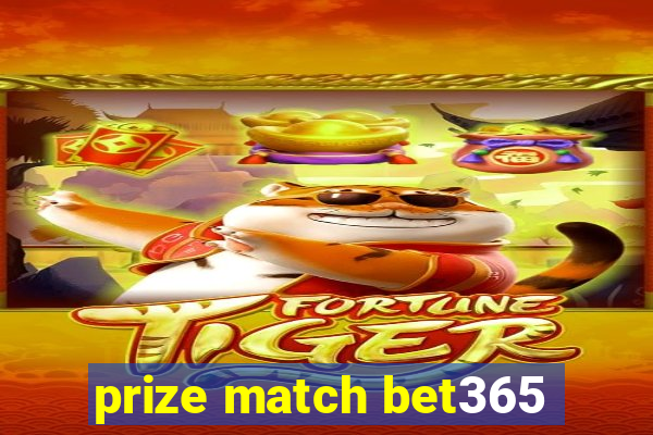 prize match bet365