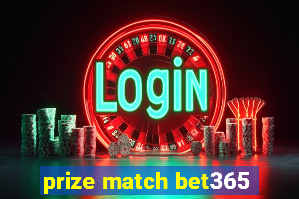 prize match bet365