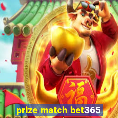 prize match bet365