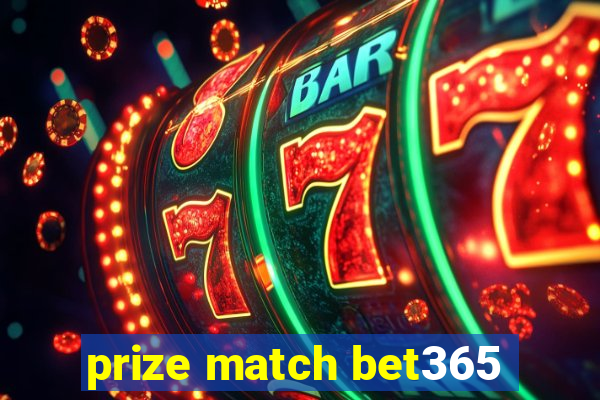 prize match bet365