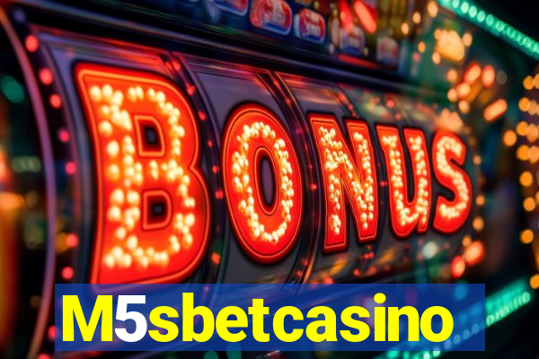 M5sbetcasino