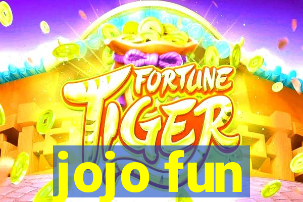 jojo fun