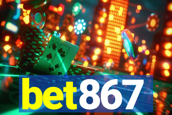 bet867