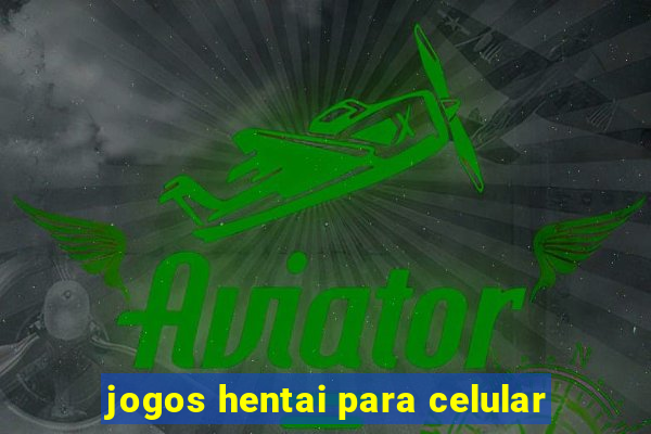 jogos hentai para celular