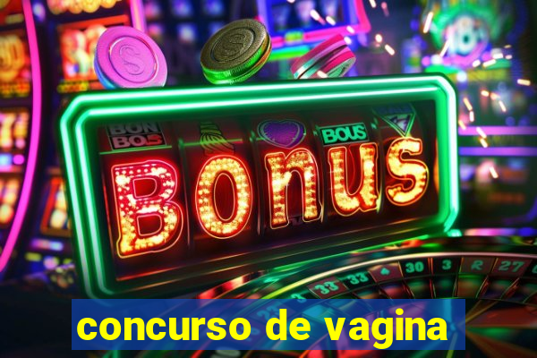 concurso de vagina