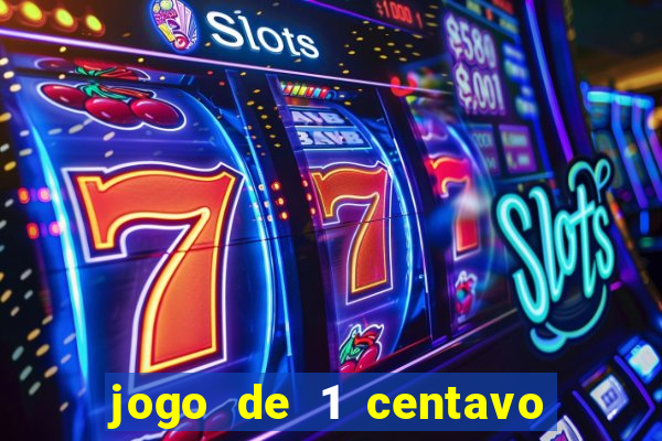 jogo de 1 centavo na betano