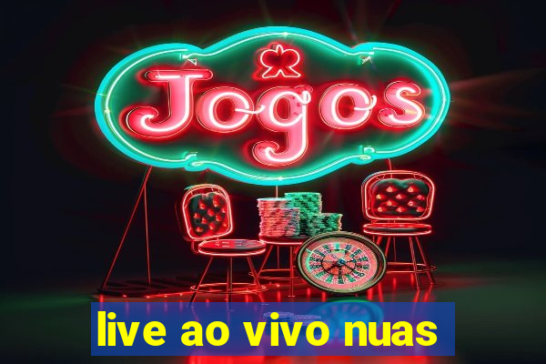 live ao vivo nuas