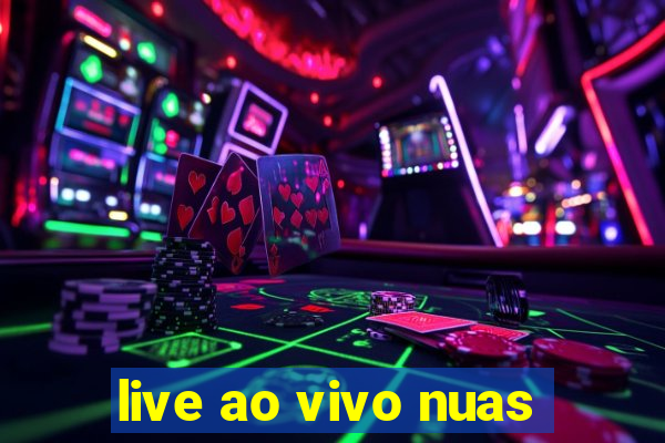 live ao vivo nuas