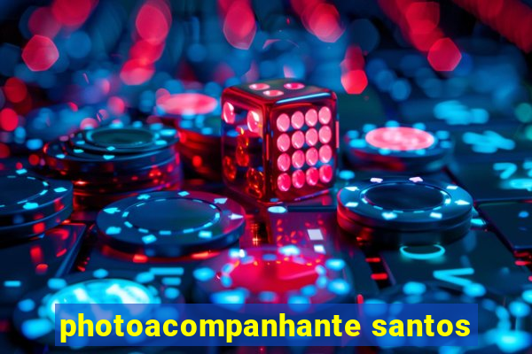 photoacompanhante santos