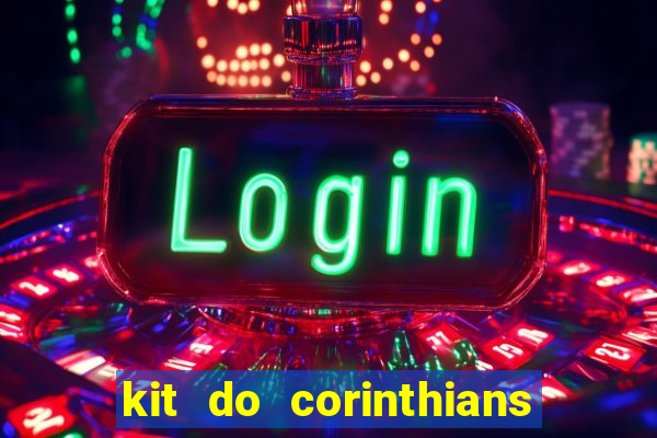 kit do corinthians dls 19