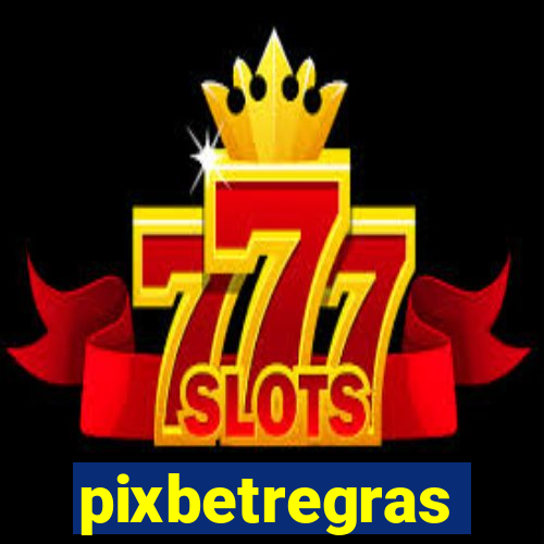 pixbetregras