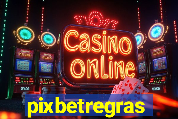 pixbetregras