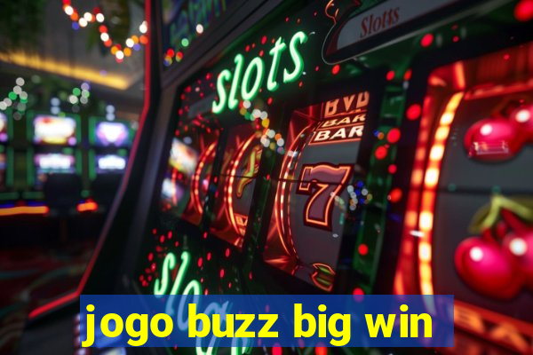 jogo buzz big win