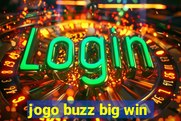 jogo buzz big win