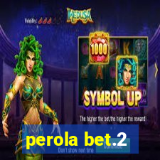 perola bet.2