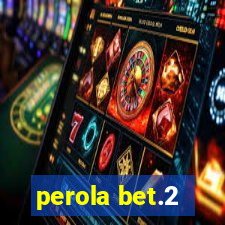 perola bet.2