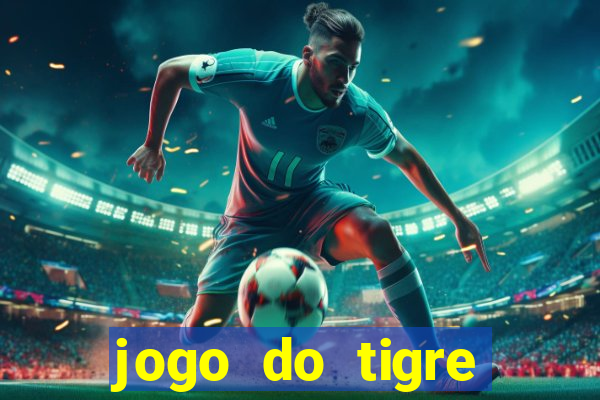 jogo do tigre gratis teste